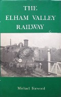 Book cover of The Elham Valley Railway by FORWOOD, Michael
